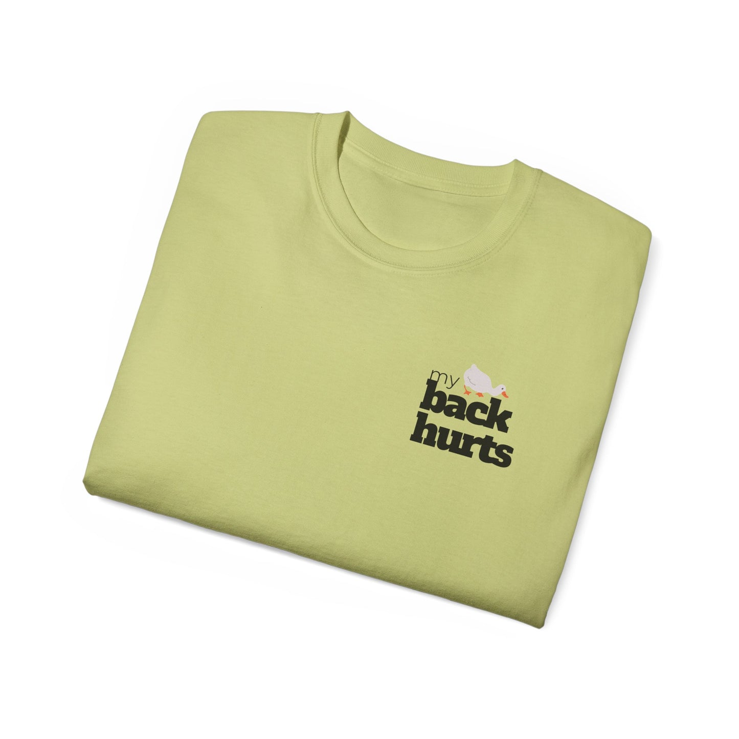 My Back Hurts - T-Shirt