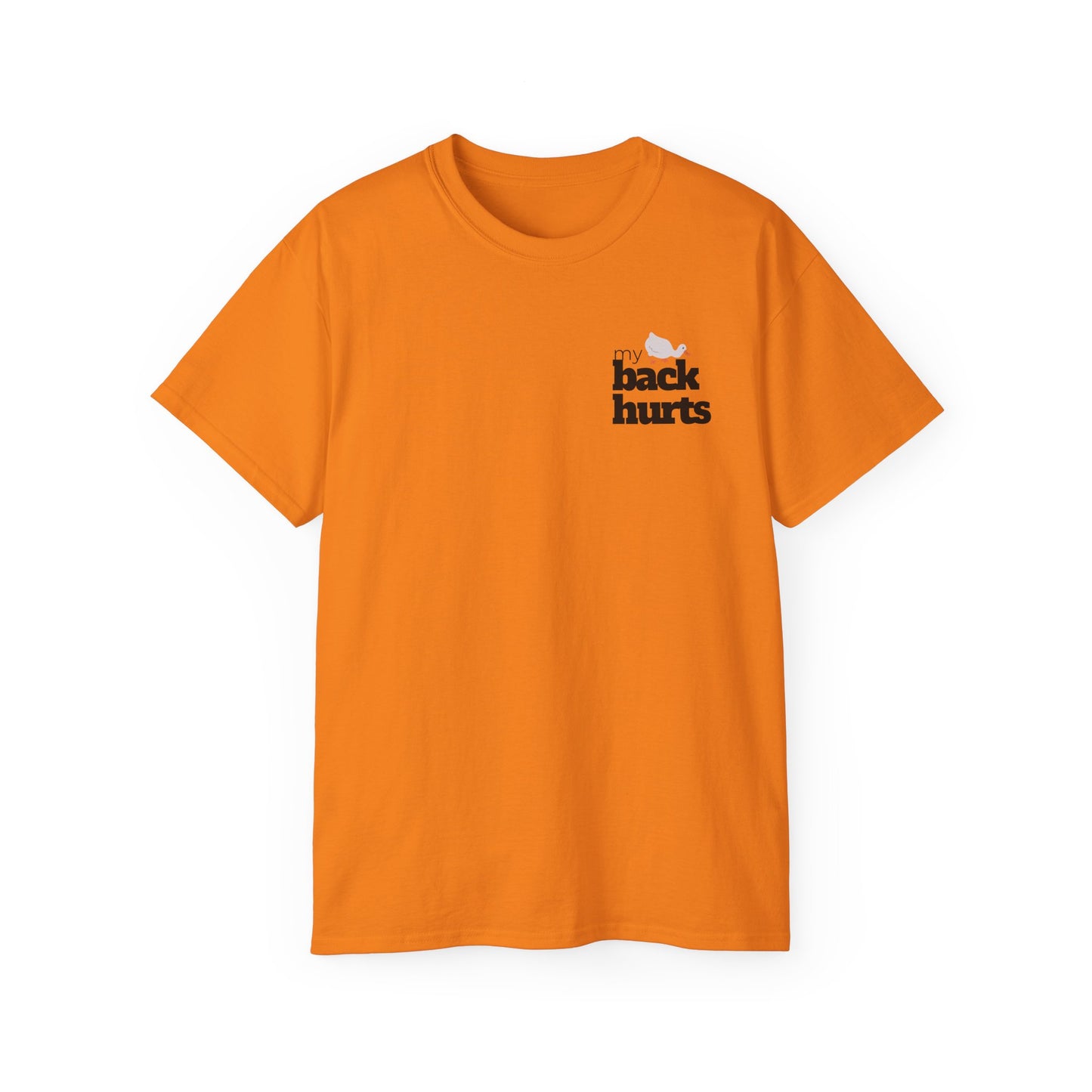 My Back Hurts - T-Shirt