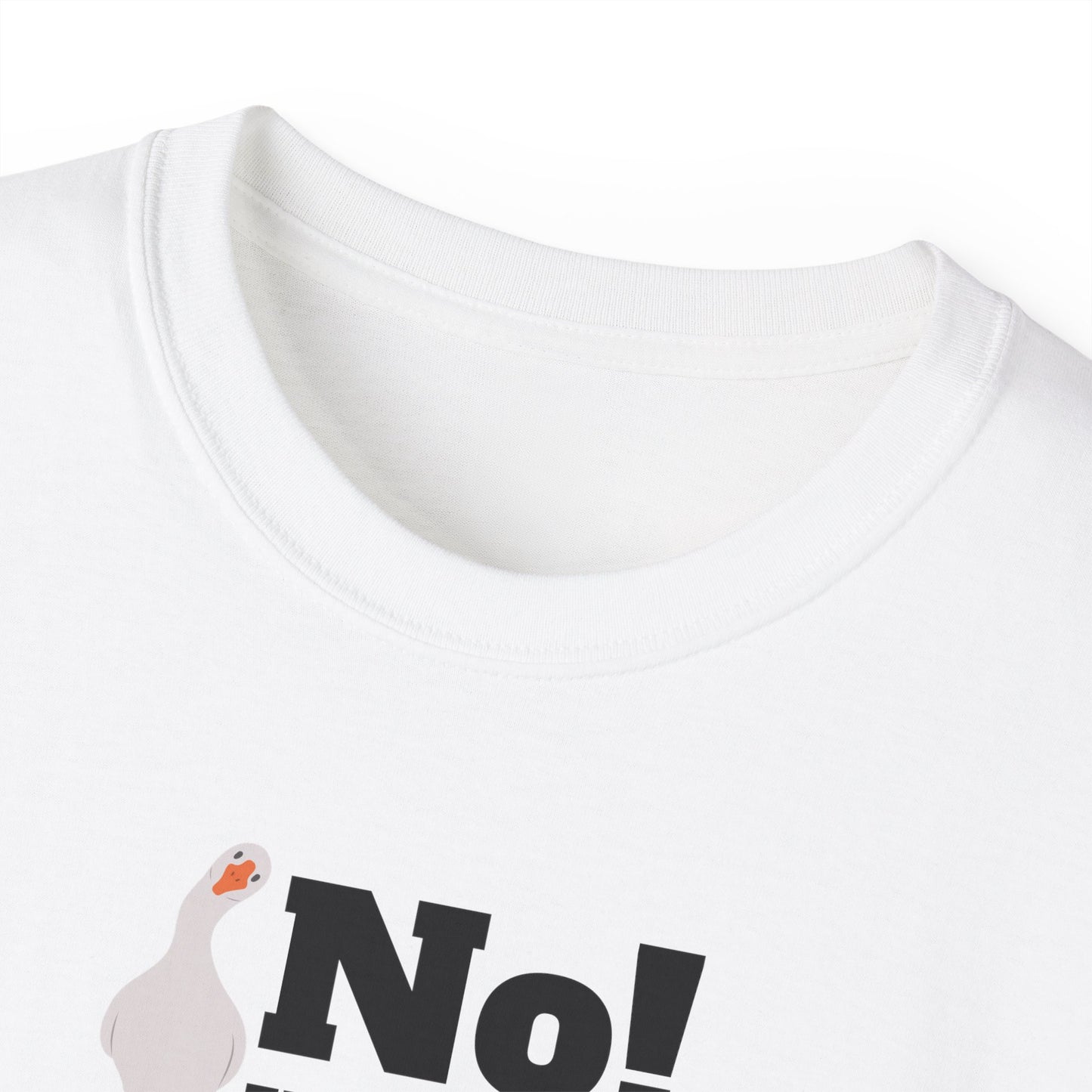 No! You Do It - T-Shirt