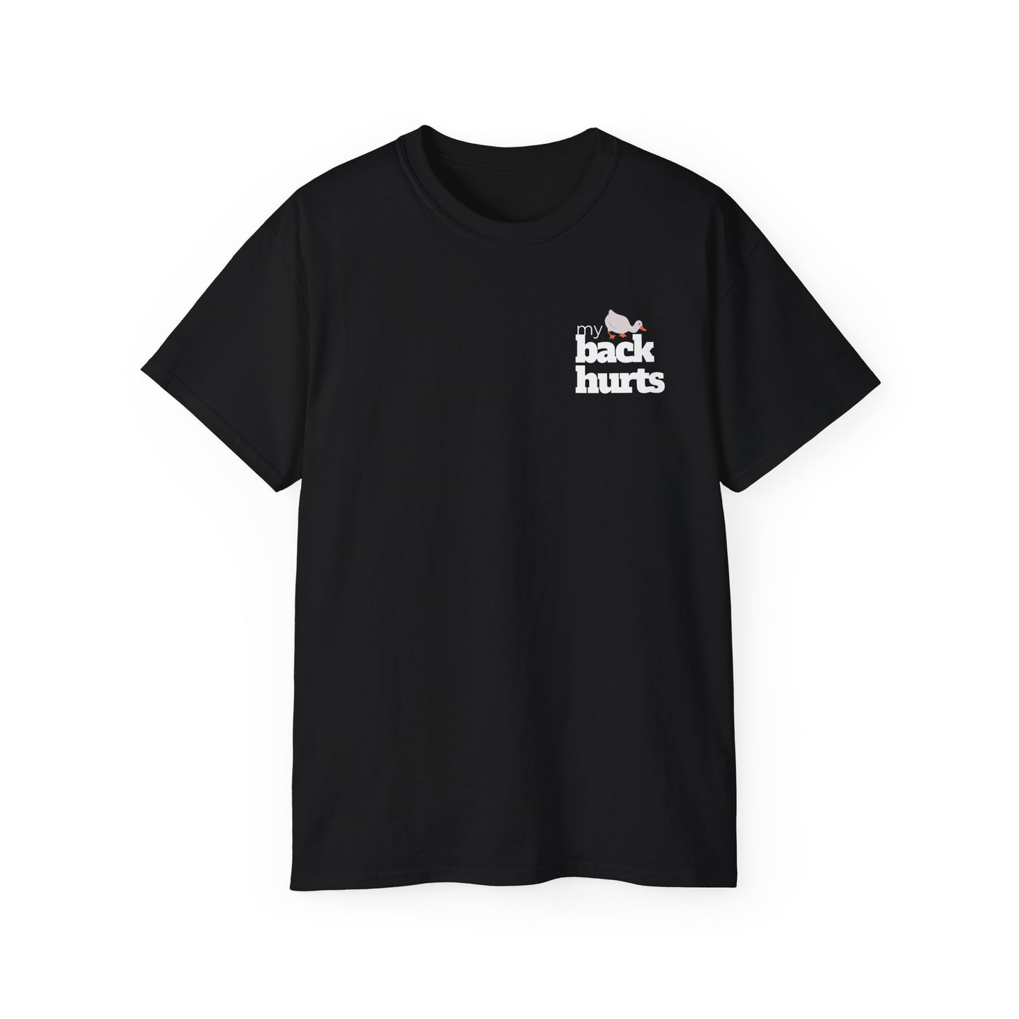 My Back Hurts - T-Shirt