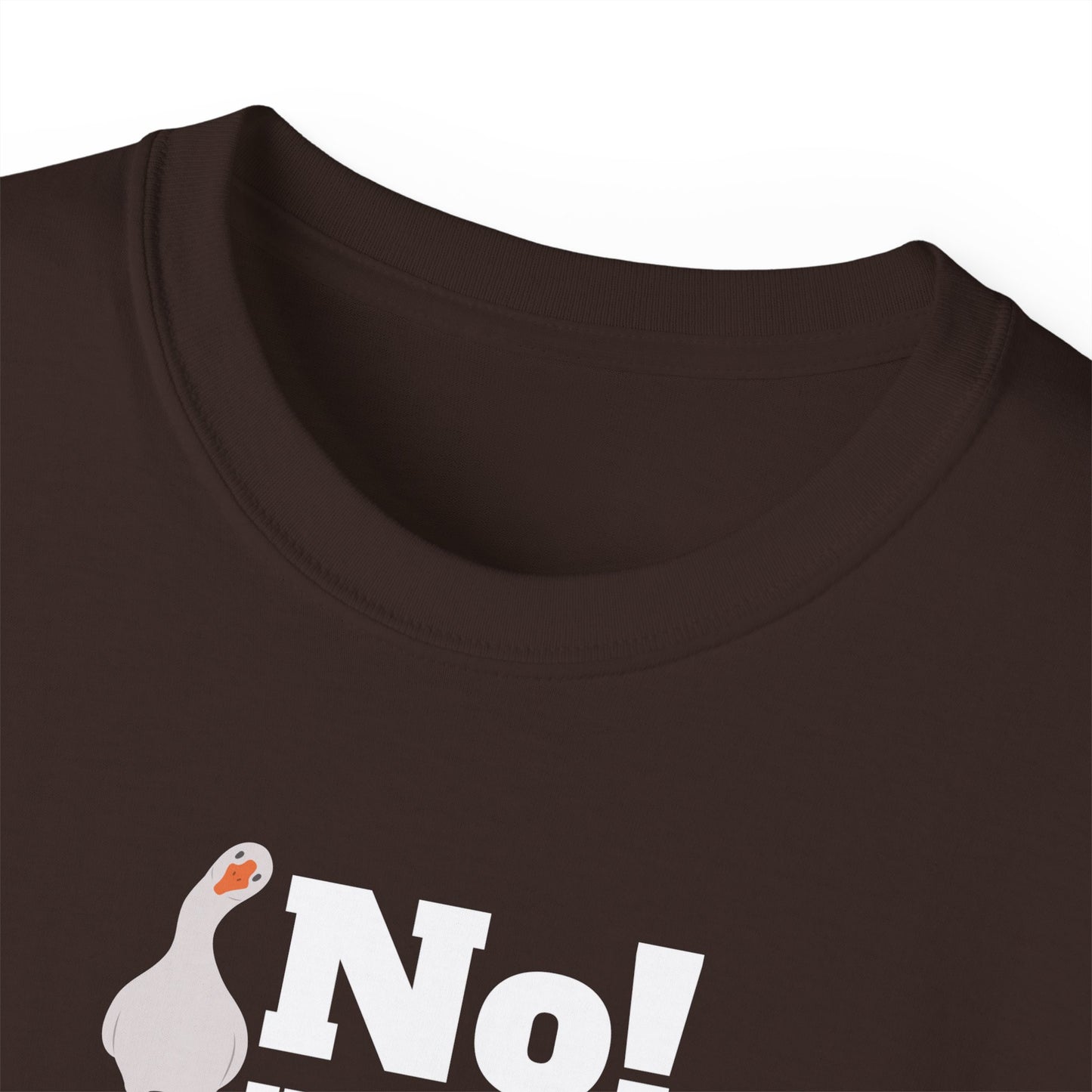 No! You Do It - T-Shirt