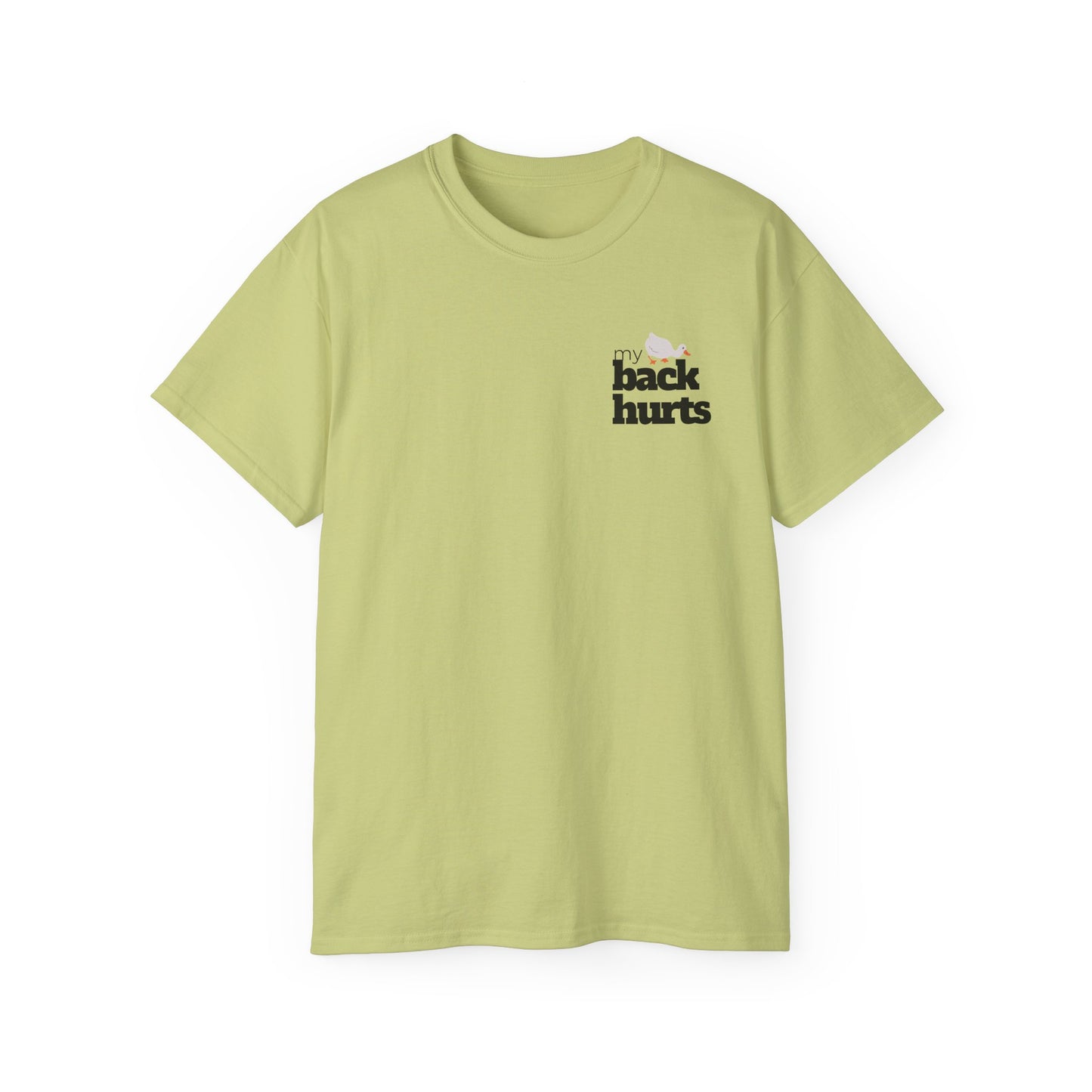 My Back Hurts - T-Shirt
