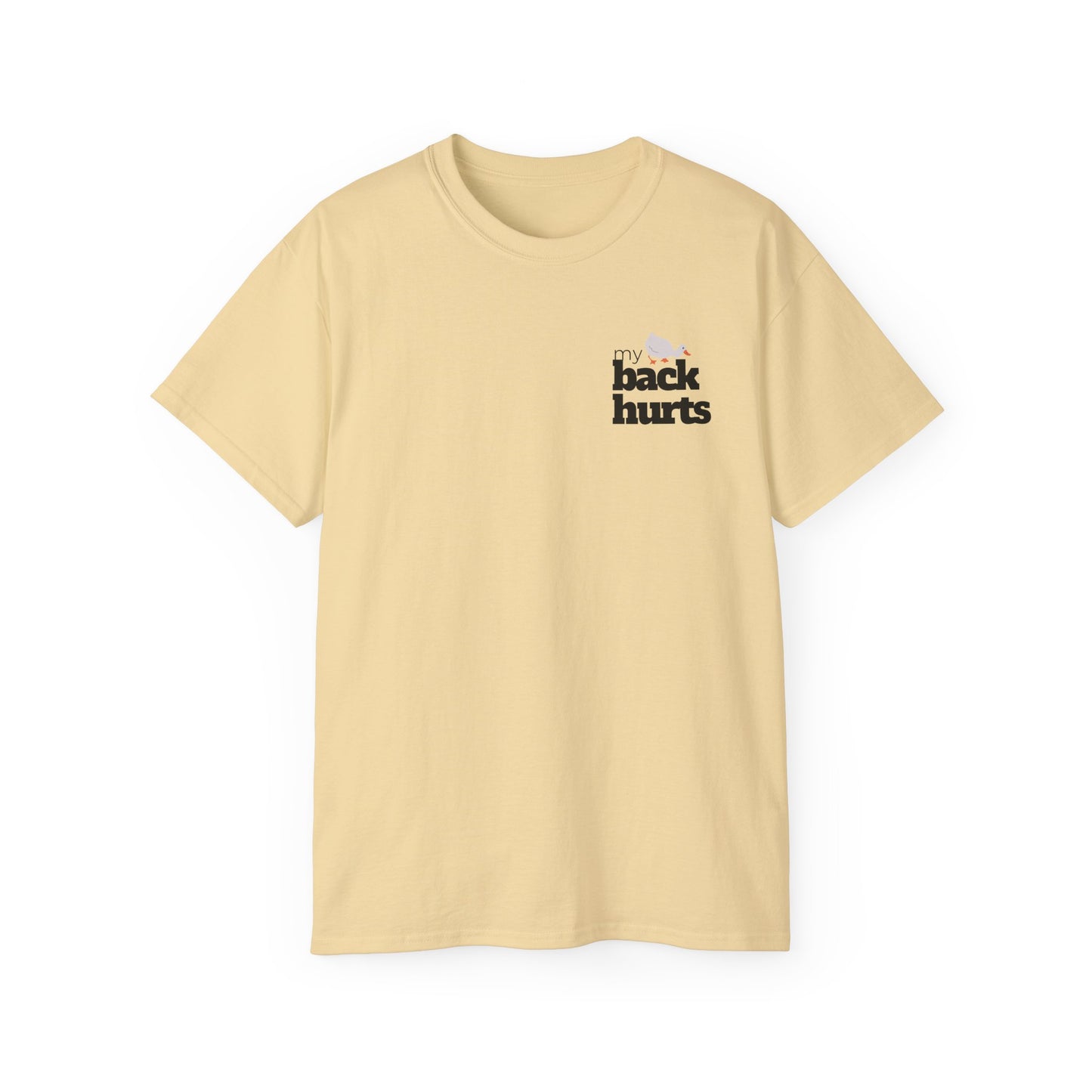 My Back Hurts - T-Shirt