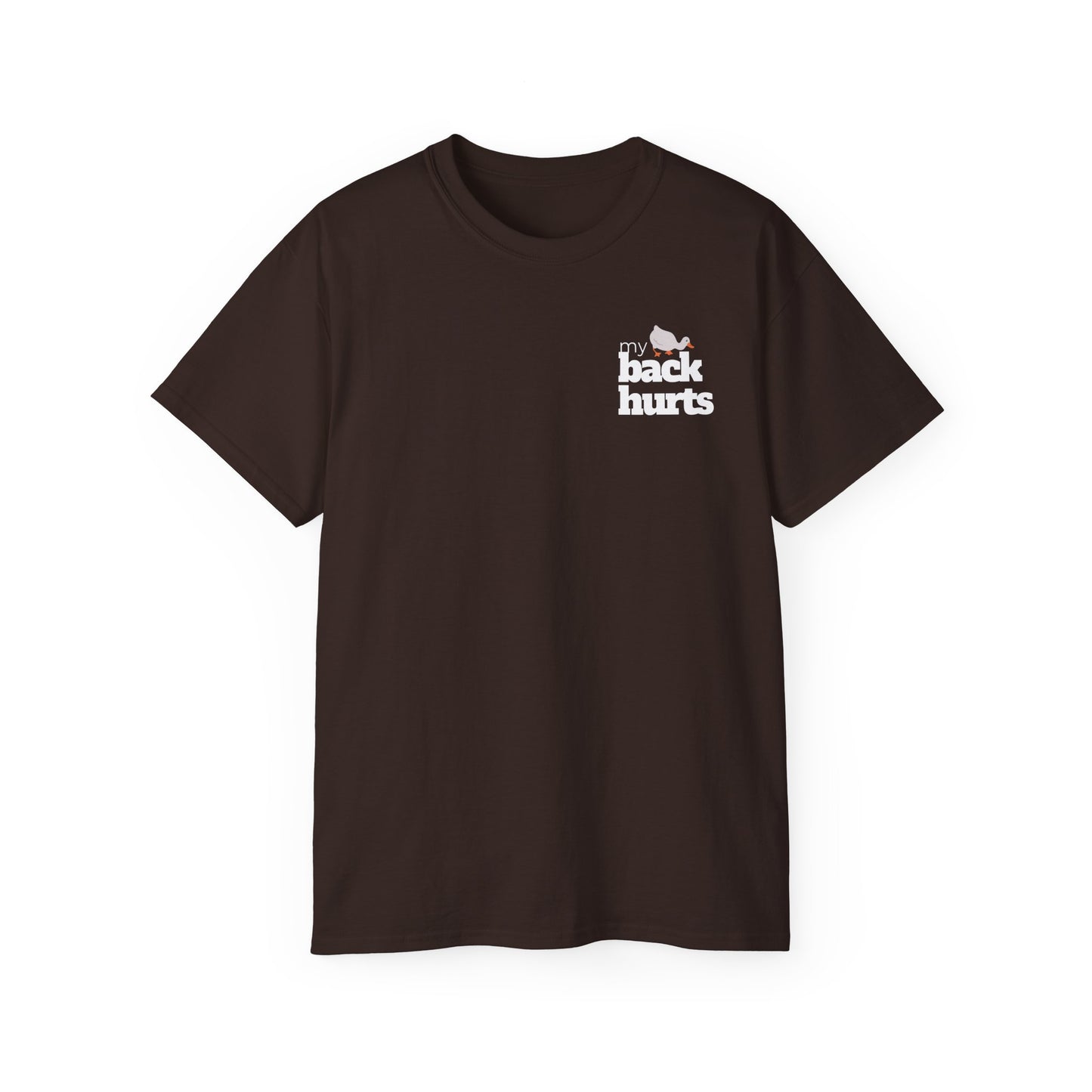 My Back Hurts - T-Shirt