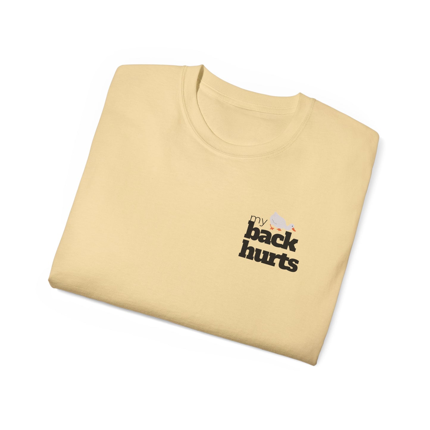 My Back Hurts - T-Shirt