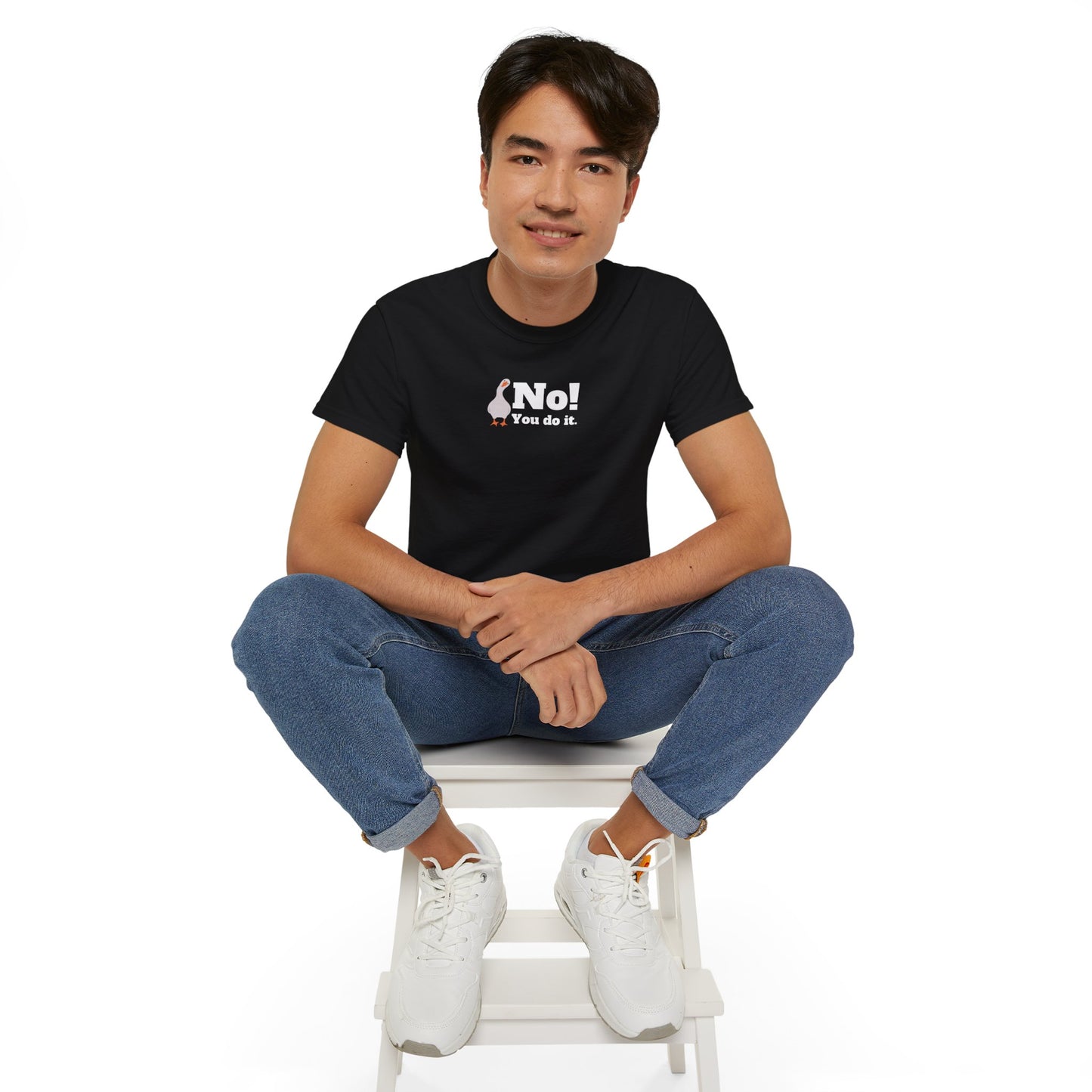 No! You Do It - T-Shirt