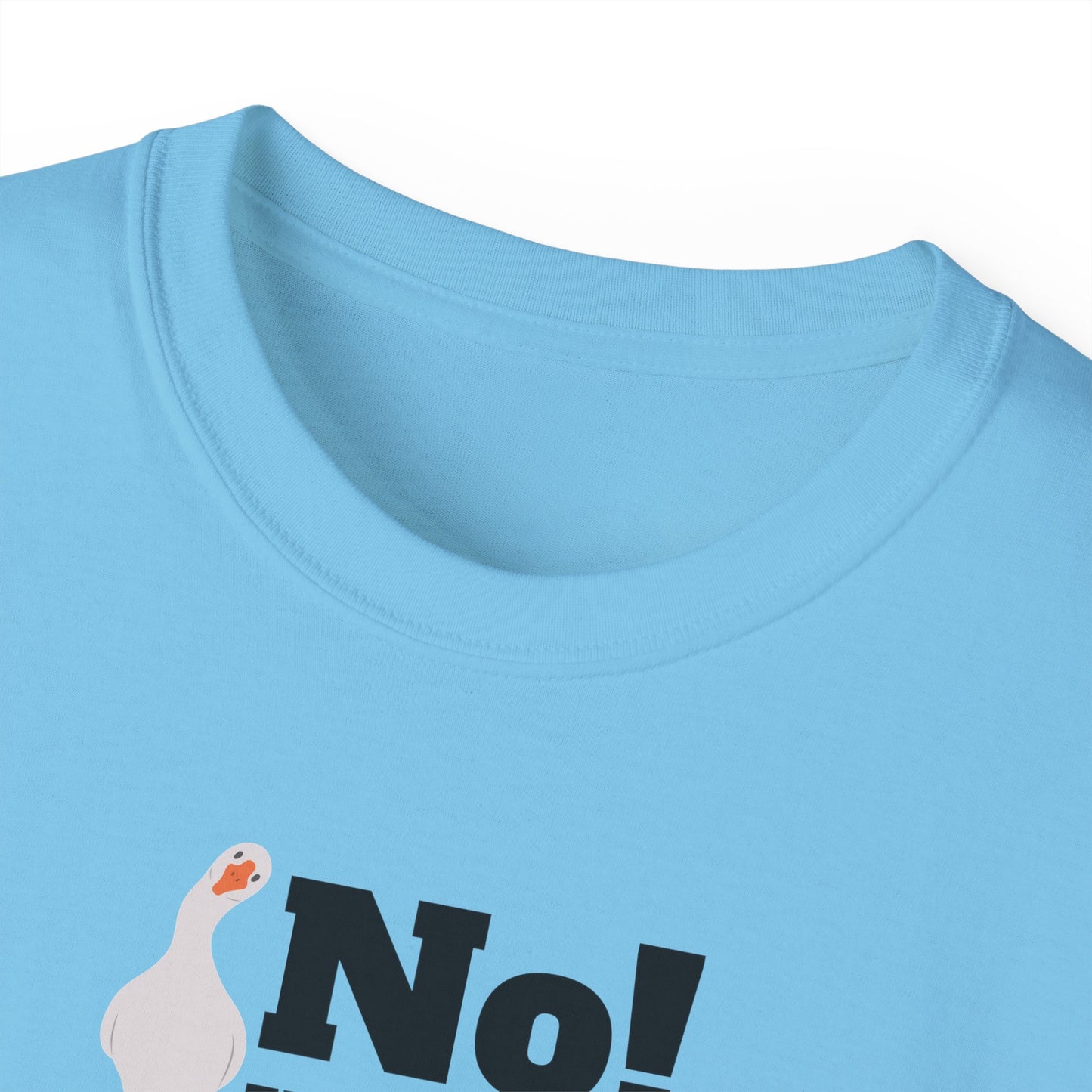 No! You Do It - T-Shirt
