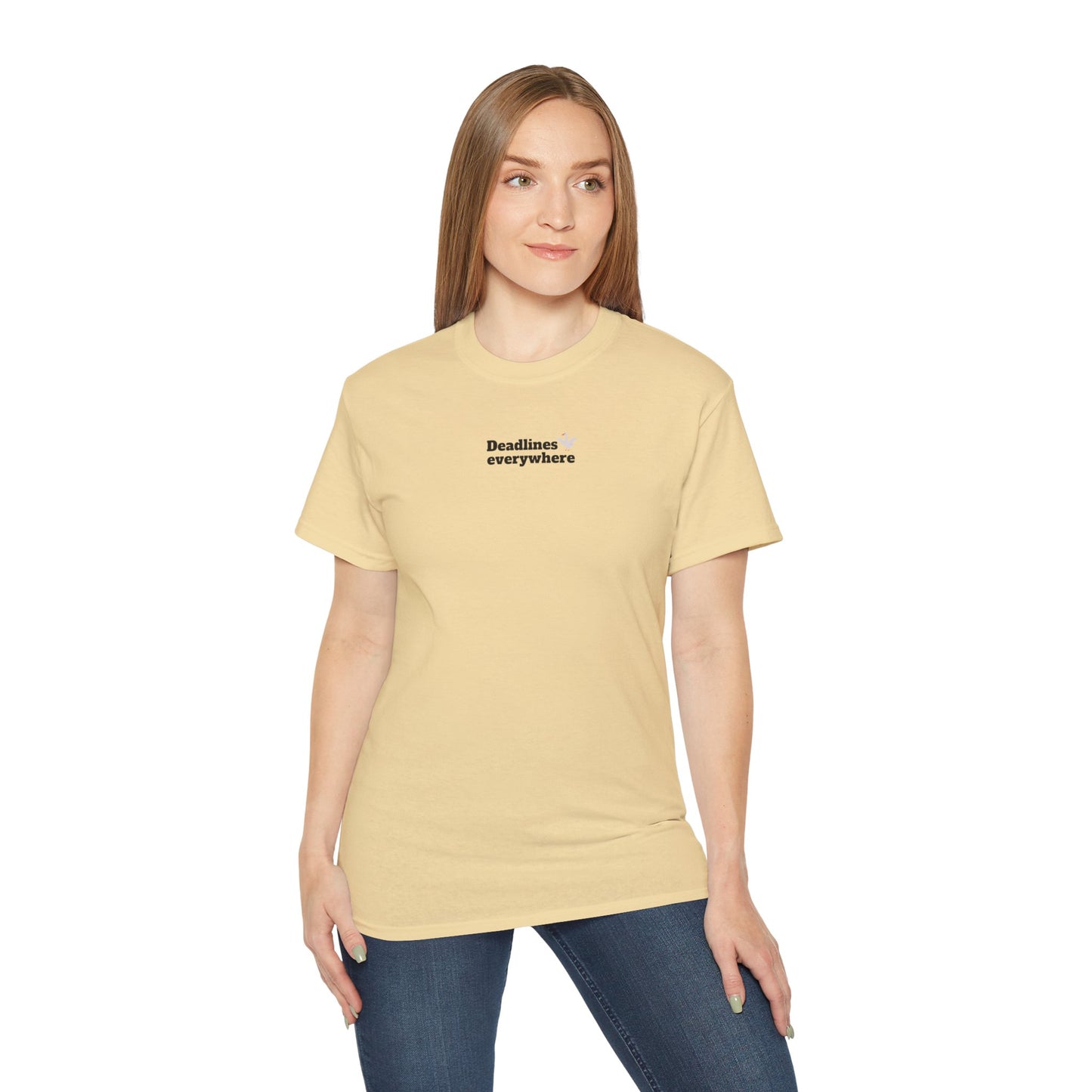 Deadlines Everywhere - T-Shirt