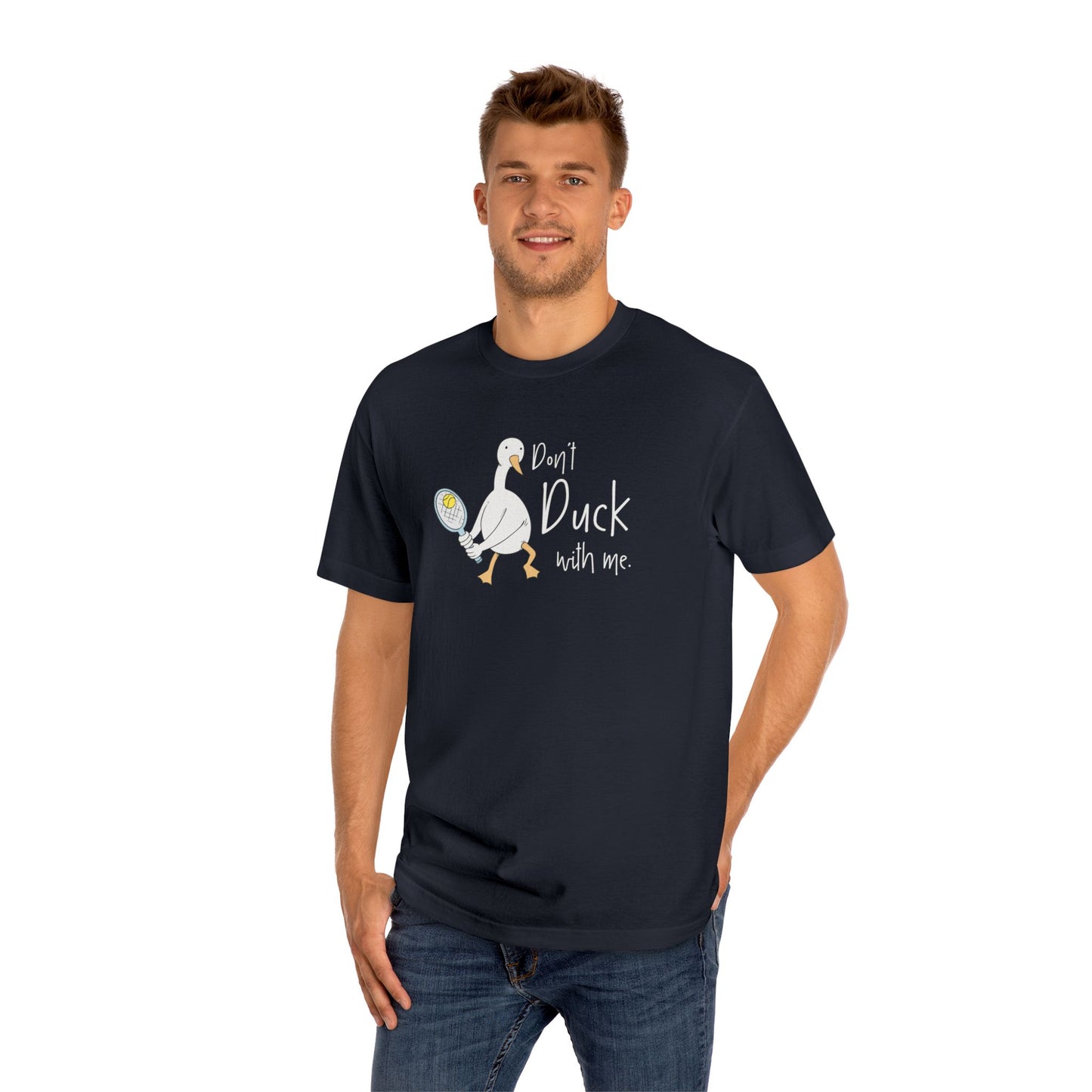 Don't Duck with Me T-shirt
