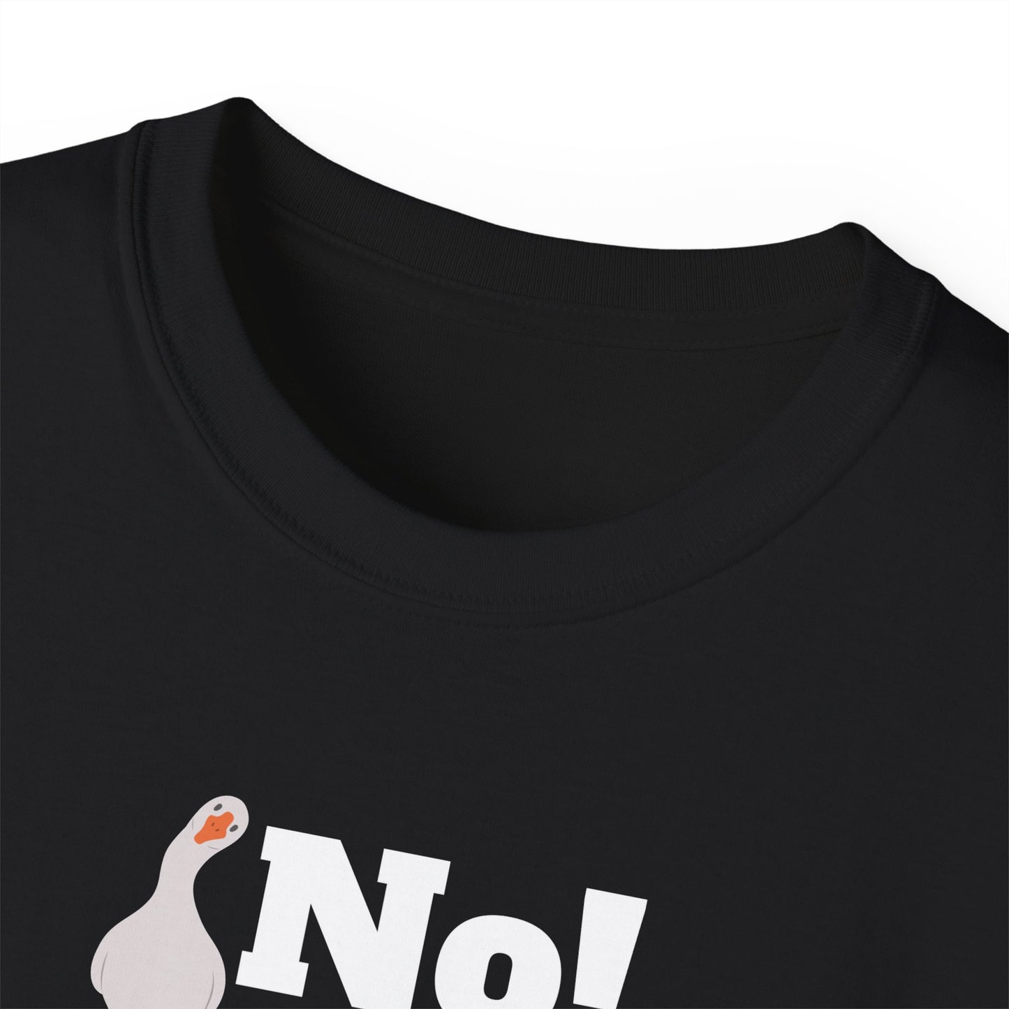 No! You Do It - T-Shirt