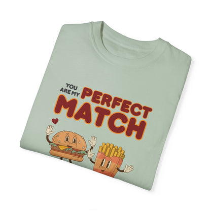You are my perfect match - T-shirt