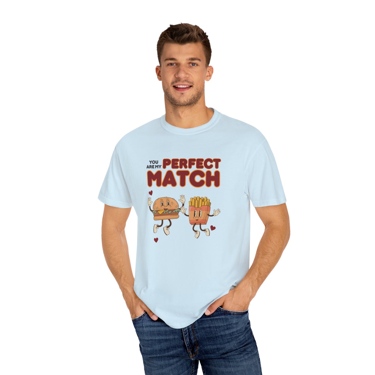 You are my perfect match - T-shirt