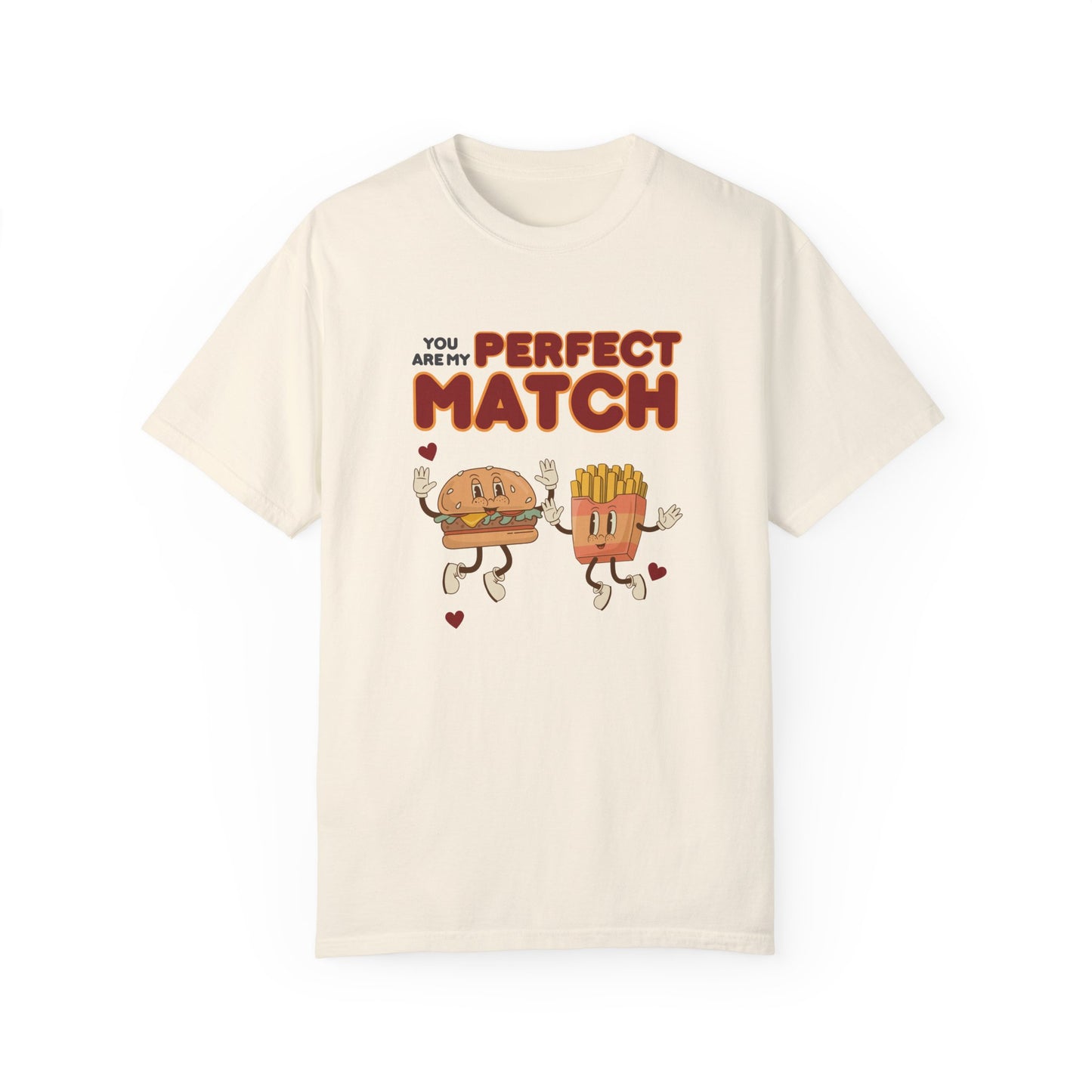 You are my perfect match - T-shirt