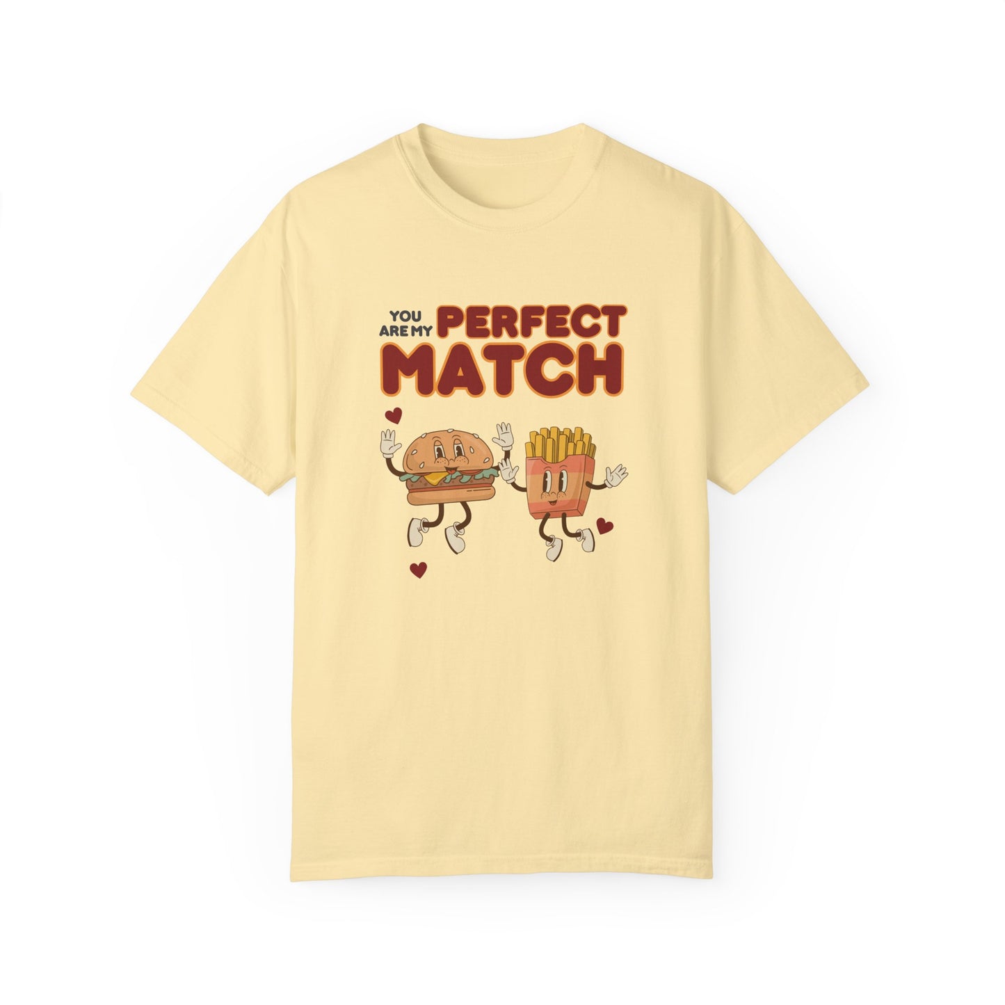 You are my perfect match - T-shirt