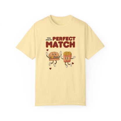 You are my perfect match - T-shirt