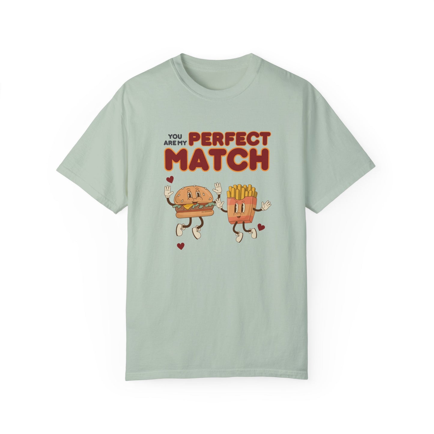 You are my perfect match - T-shirt