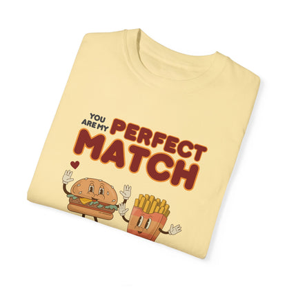 You are my perfect match - T-shirt