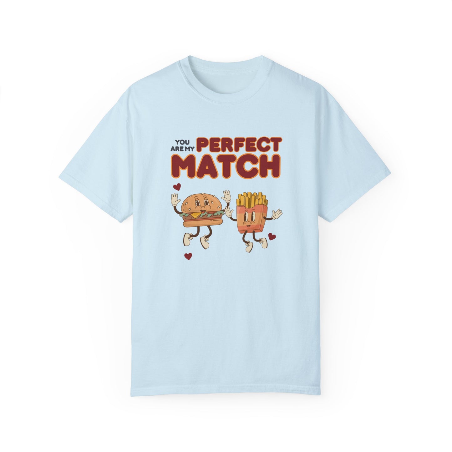 You are my perfect match - T-shirt
